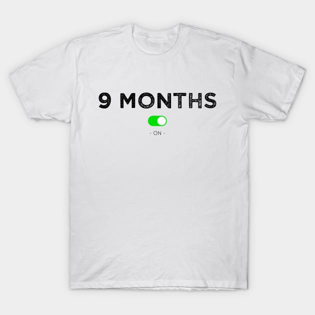 9 months on T-Shirt by lepetitcalamar